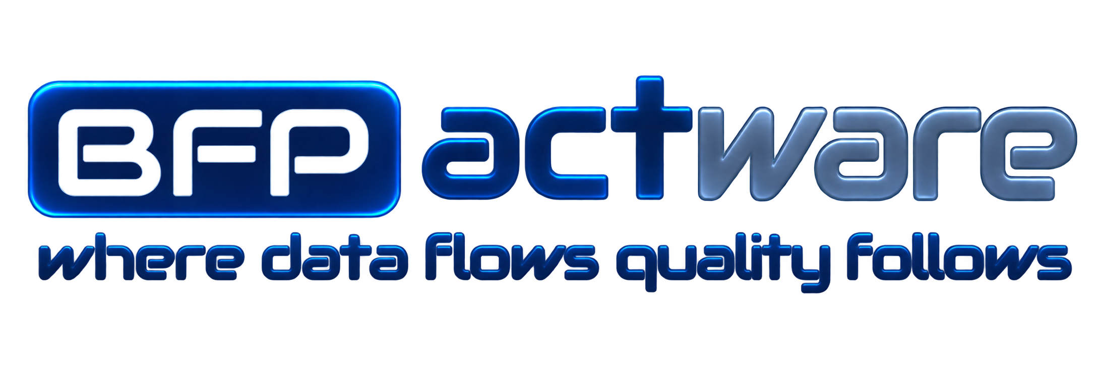 BFP actware - where data flows quality follows